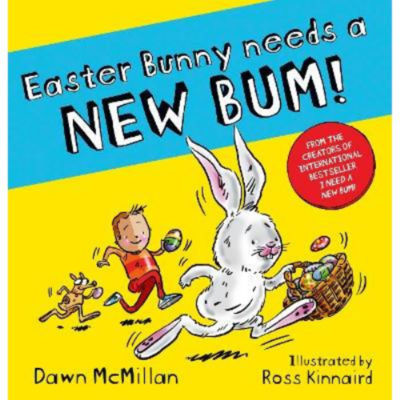 Kids Easter Bunny Needs a New Bum (PB) - Dawn McMillan