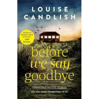 Paperback Before We Say Goodbye - Louise Candlish