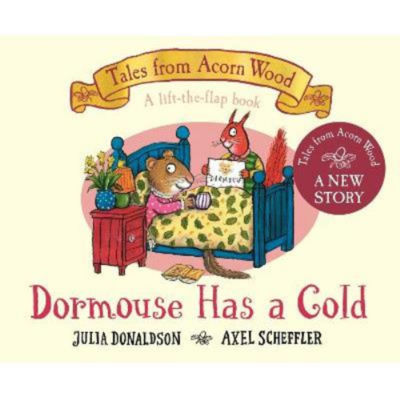 Dormouse Has a Cold : A Lift-the-Flap Story