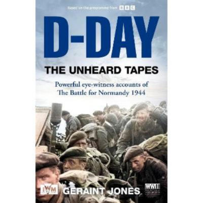Hardback D-Day: The Unheard Tapes - Geraint Jones