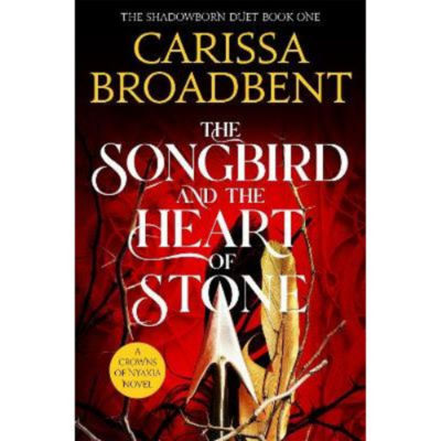 Paperback Songbird and the Heart of Stone - Carissa Broadbent