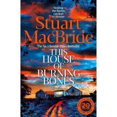 Hardback This House of Burning Bones - Stuart MacBride