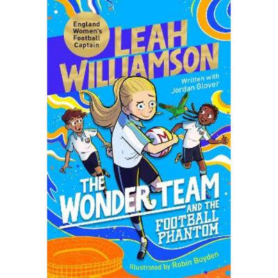 Kids The Wonder Team and the Football Phantom - Leah Williamson