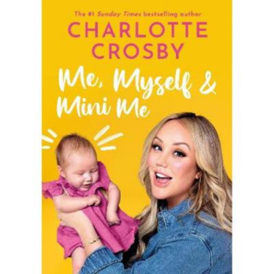 Hardback Me, Myself and Mini Me - Charlotte Crosby