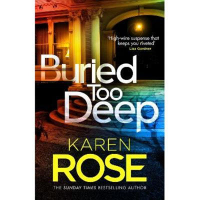 Hardback Buried Too Deep - Karen Rose