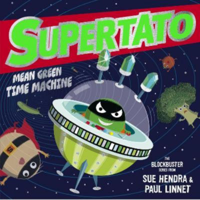 ASDA Supertato: Mean Green Time Machine - Sue Hendra