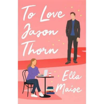 Paperback To Love Jason Thorn - Ella Maise