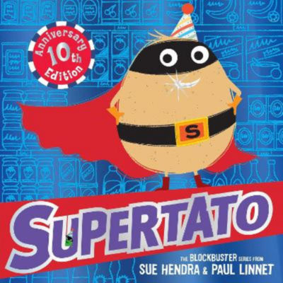 ASDA Supertato: Tenth Anniversary Edition - Sue Hendra