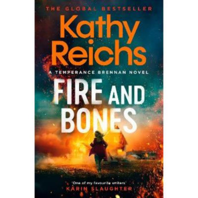 Hardback Fire and Bones - Kathy Reichs