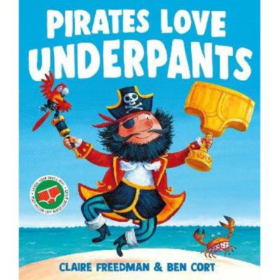Kids Pirates Love Underpants - Claire Freedman