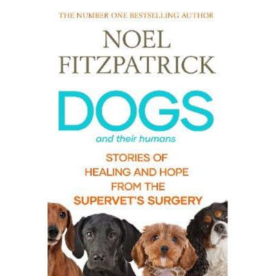 Hardback Dogs and Their Humans - Noel Fitzpatrick