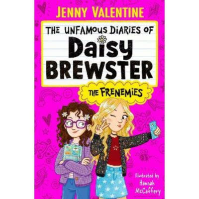 Kids Unfamous Diaries of Daisy Brewster: The Frenemies - Jenny Valentine