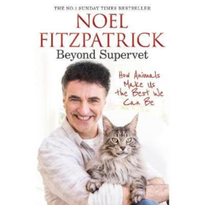 Hardback Beyond Supervet: How Animals Make Us The Best We Can Be - Professor Noel Fitzpatrick