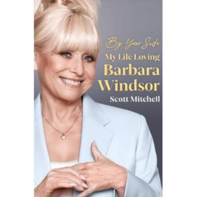 Hardback By Your Side: My Life Loving Barbara Windsor - Scott Mitchell