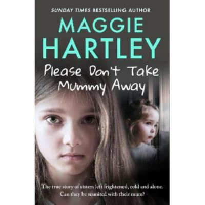 Paperback Please Don't Take Mummy Away - Maggie Hartley