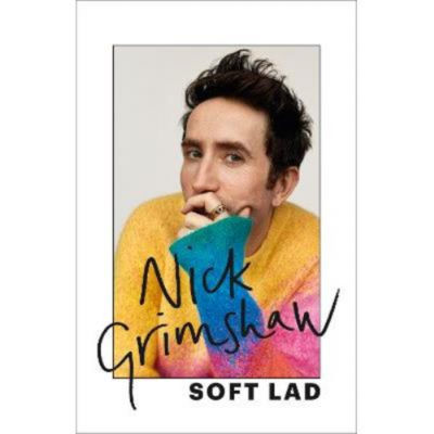 Hardback Soft Lad - Nick Grimshaw