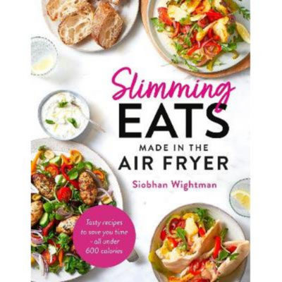 Hardback Slimming Eats Made in the Air Fryer - Siobhan Wightman