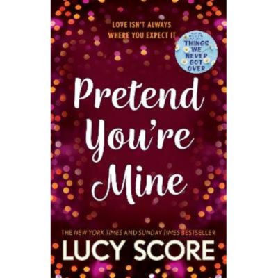 Paperback Pretend You're Mine - Lucy Score