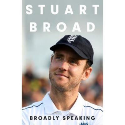 Hardback Stuart Broad: Broadly Speaking - Stuart Broad