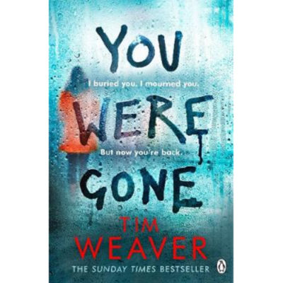 Paperback You Were Gone: The sinister and chilling new thriller from the Sunday Times bestselling - Tim Weaver