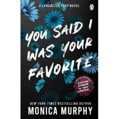 Paperback You Said I Was Your Favorite - Monica Murphy