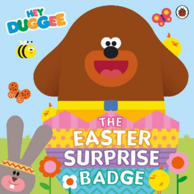 Kids Hey Duggee: The Easter Surprise Badge - Hey Duggee