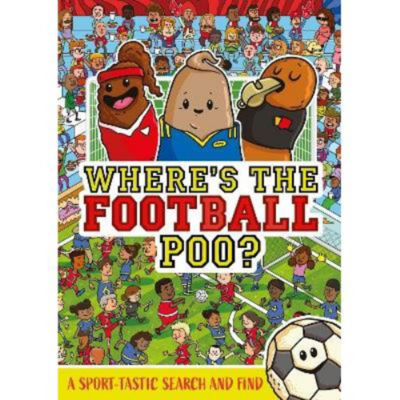 Kids Where's the Football Poo? - Alex Hunter