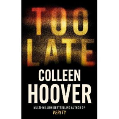 Hardback Too Late - Colleen Hoover