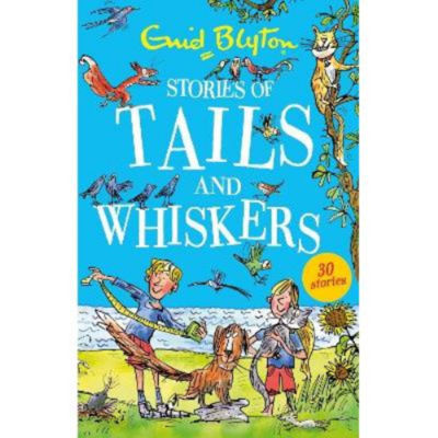 ASDA Stories of Tails and Whiskers - Enid Blyton