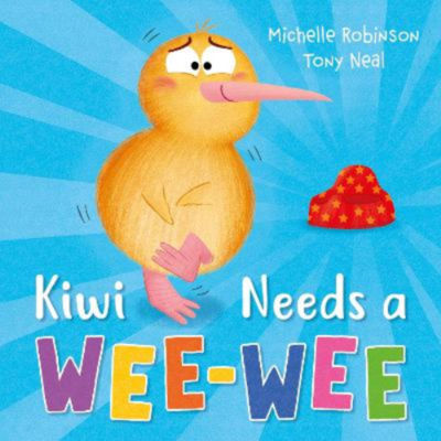 Kids Kiwi Needs a Wee-Wee - Michelle Robinson