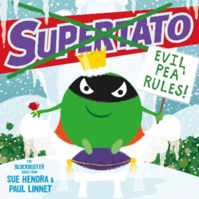 ASDA Supertato: Evil Pea Rules - Sue Hendra