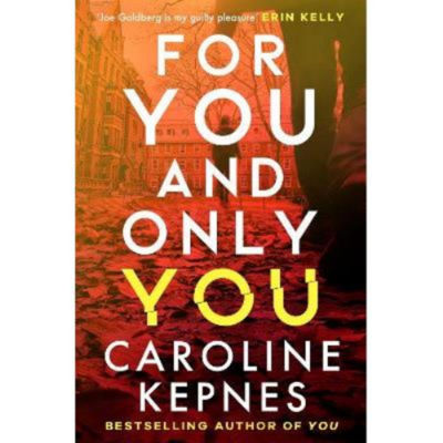 Paperback For You And Only You - Caroline Kepnes