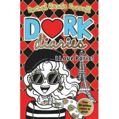 ASDA Dork Diaries: I Love Paris! - Rachel Renee Russell