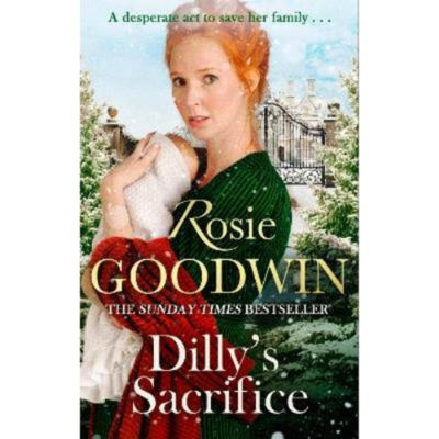 Paperback Dilly's Sacrifice - Rosie Goodwin