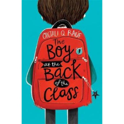 Kids Boy At the Back of the Class - Onjali Q. Rauf