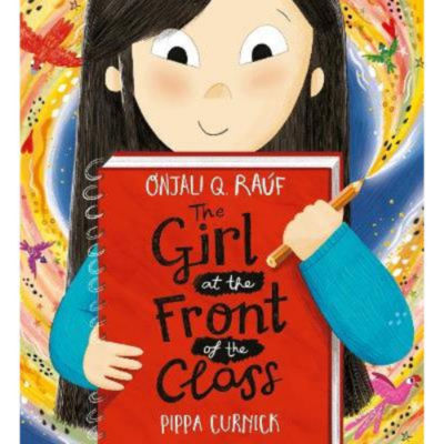 Kids Girl at the Front of the Class - Onjali Q. Rauf