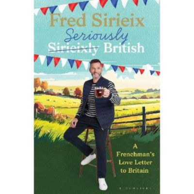 Hardback Seriously British - Fred Sirieix