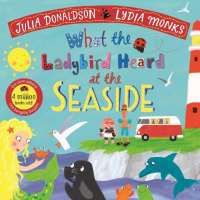 Paperback What the Ladybird Heard at the Seaside - Julia Donaldson