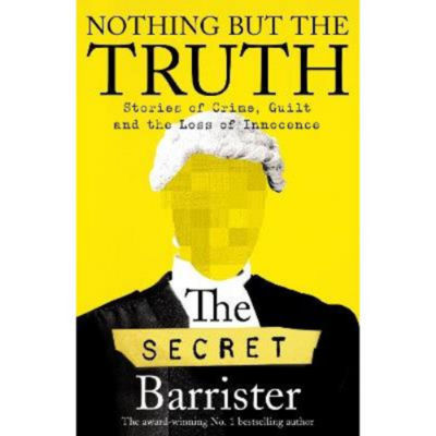 Hardback Nothing But The Truth - The Secret Barrister