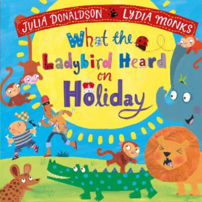 ASDA What the Ladybird Heard on Holiday - Julia Donaldson