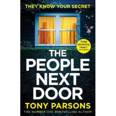 Hardback THE PEOPLE NEXT DOOR: dark, twisty suspense from the number one bestselling author - Tony Parsons