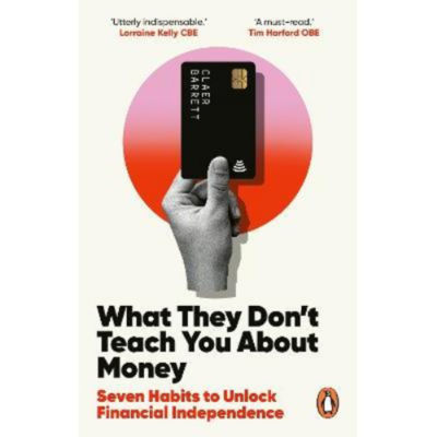 Hardback What They Don't Teach You About Money - Claer Barrett