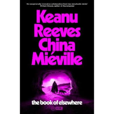 Hardback Book of Elsewhere - Keanu Reeves