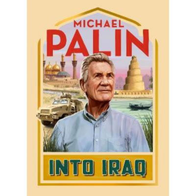 Hardback Into Iraq - Michael Palin