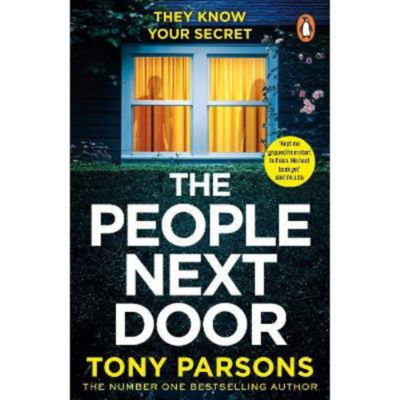 Paperback THE PEOPLE NEXT DOOR: dark, twisty suspense from the number one bestselling author - Tony Parsons
