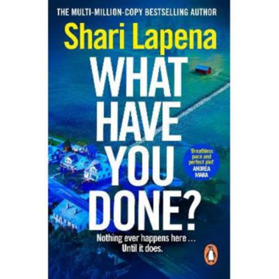 Paperback What Have You Done? - Shari Lapena