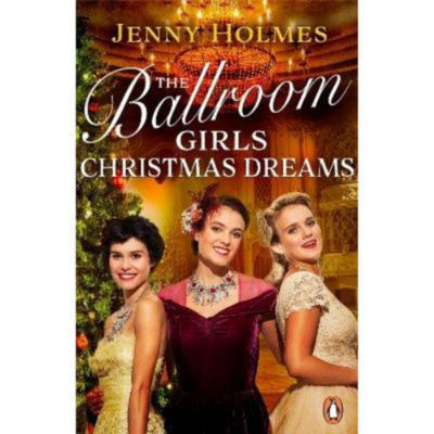 Paperback The Ballroom Girls: Christmas Dreams - Jenny Holmes