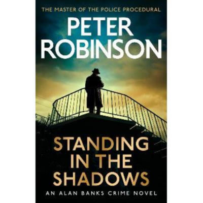 Hardback Standing in the Shadows - Peter Robinson