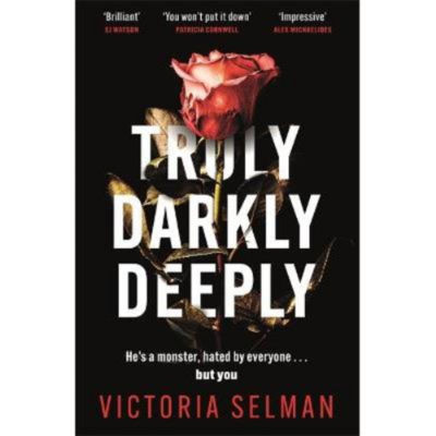 Hardback Truly, Darkly, Deeply - Victoria Selman