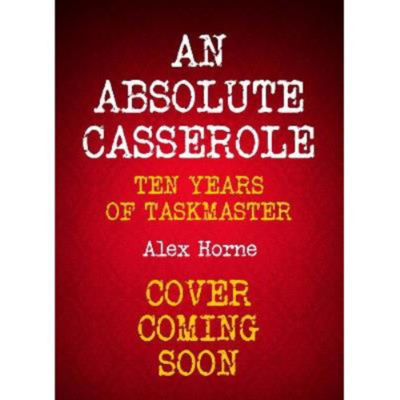 Hardback Absolute Casserole - Alex Horne